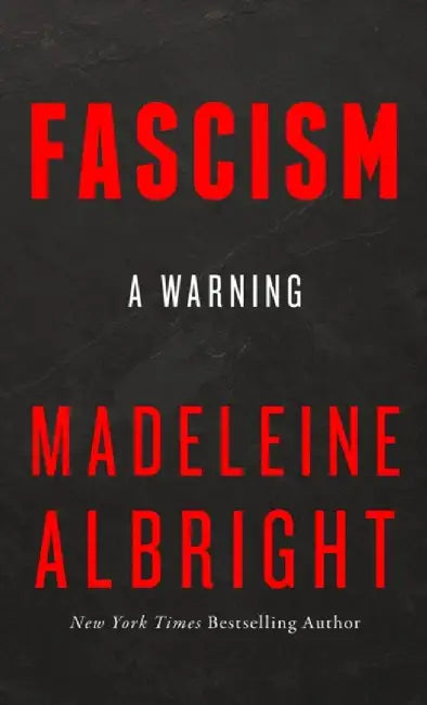 Fascism by Madeleine Albright