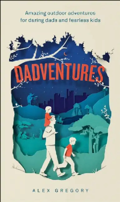 Dadventures by Alex Gregory