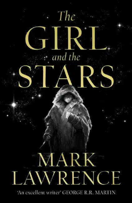 The Girl and the Stars by Mark Lawrence