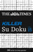 The Times Killer Su Doku Book 15: 200 Lethal Su Doku Puzzles by The Times Mind Games