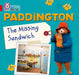 Paddington: The Missing Sandwich: Band 2b/Red B by Rebecca Adlard