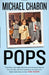 Pops: Fatherhood in Pieces by Michael Chabon