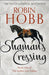 Shaman’s Crossing by Robin Hobb
