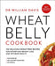 Wheat Belly Cookbook by Dr William Davis