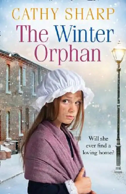 The Winter Orphan (the Children of the Workhouse, Book 3) by Cathy Sharp