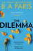 The Dilemma by B A Paris