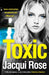 Toxic by Jacqui Rose