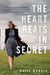 The Heart Beats in Secret by Katie Munnik