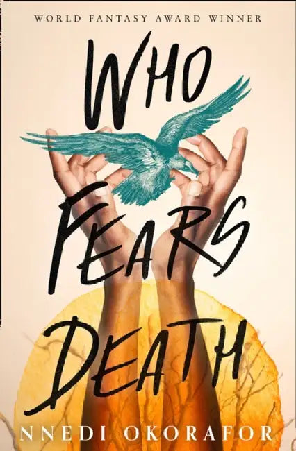 Who Fears Death by Nnedi Okorafor