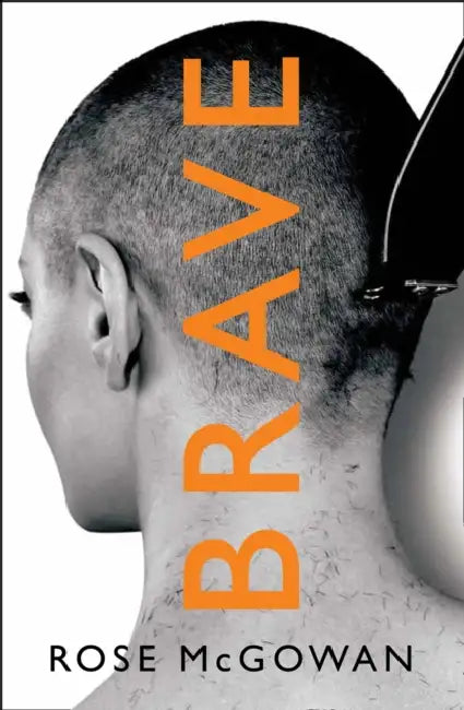 Brave by Rose Mcgowan