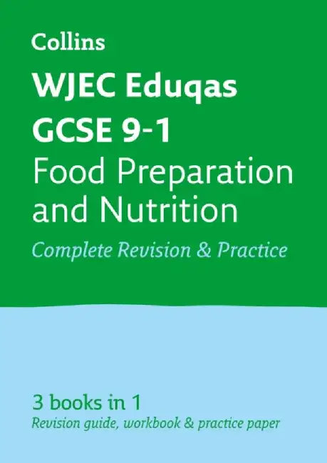 WJEC Eduqas GCSE 9-1 Food Preparation and Nutrition All-in-One Complete Revision and Practice by Collins GCSE