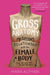 Gross Anatomy by Mara Altman