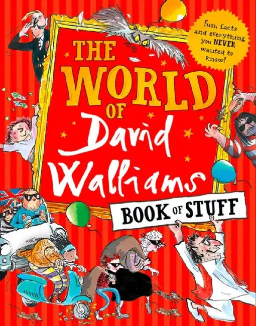 The World of David Walliams Book of Stuff: Fun, facts and everything you NEVER wanted to know by David Walliams