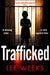 Trafficked by Lee Weeks