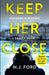 Keep Her Close by M. J. Ford