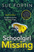 Schoolgirl Missing by Sue Fortin