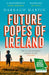 Future Popes of Ireland by Darragh Martin