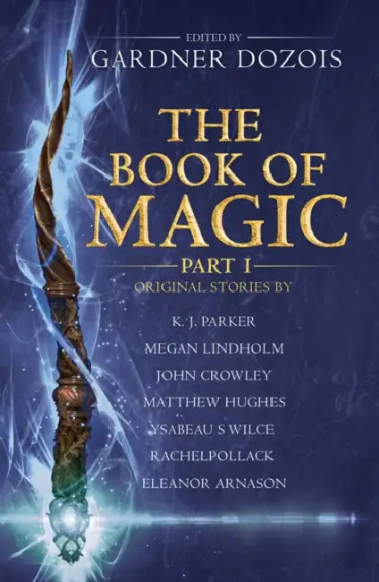 The Book of Magic: Part 1: A Collection of Stories by Various Authors by Christopher Gee