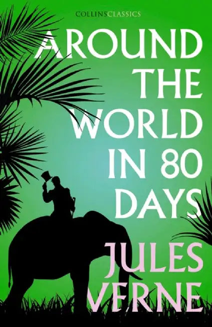 Around the World in Eighty Days by Jules Verne