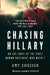 Chasing Hillary by Amy Chozick