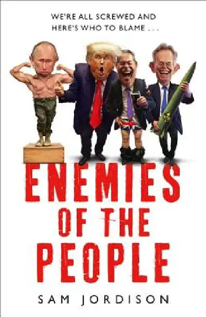Enemies of the People by Sam Jordison
