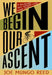 We Begin Our Ascent by Hans Andrews
