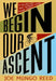 We Begin Our Ascent by Kate Barker-Mawjee