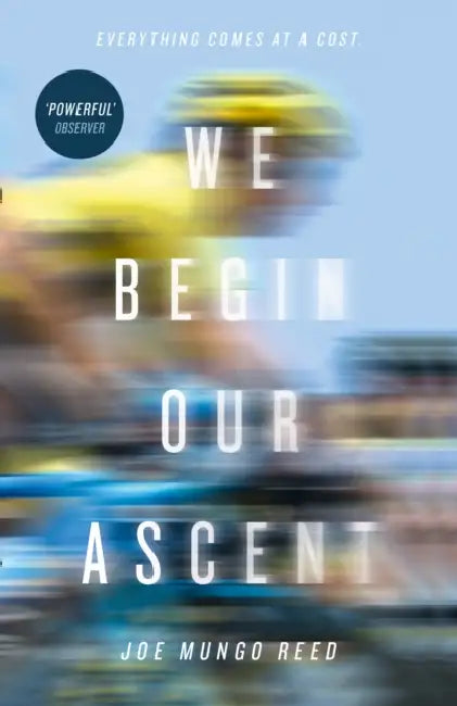We Begin Our Ascent by Joe Mungo Reed