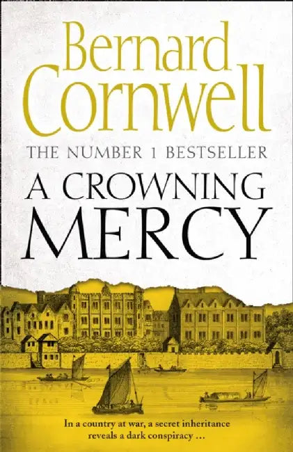 A Crowning Mercy by Bernard Cornwell