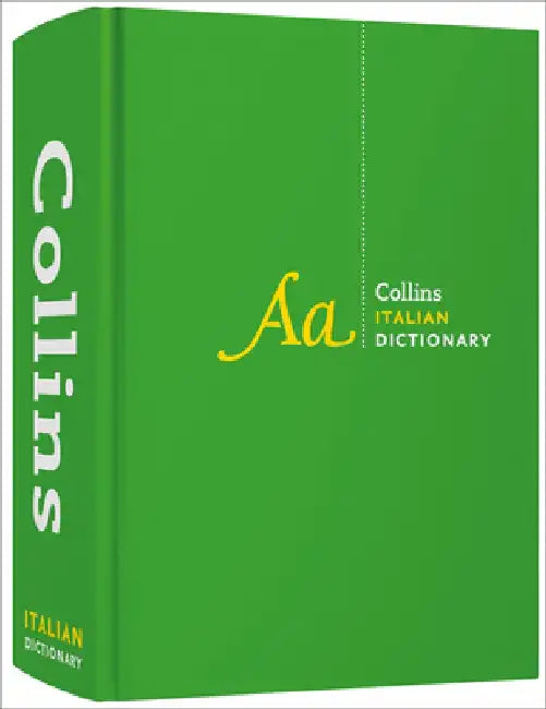 Italian Dictionary Complete and Unabridged by Collins Dictionaries