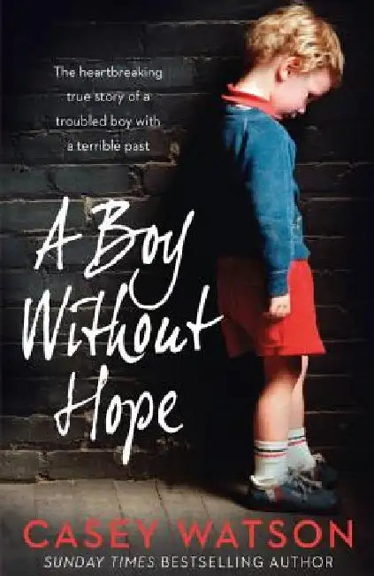 A Boy Without Hope by Casey Watson