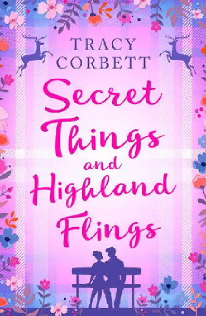 Secret Things and Highland Flings by Tracy Corbett