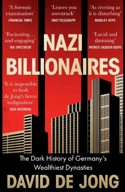Nazi Billionaires by David de Jong