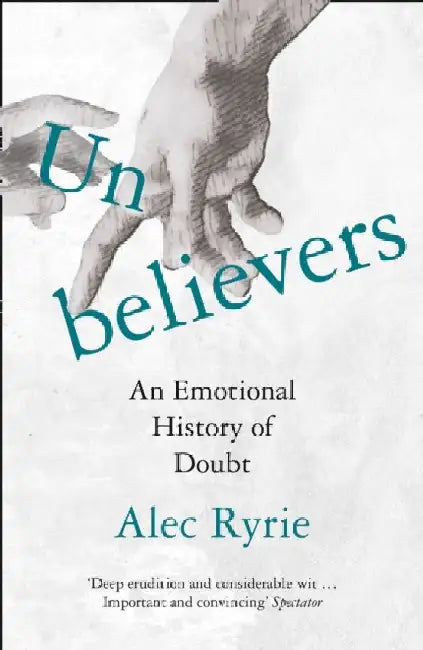 Unbelievers by Alec Ryrie