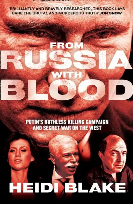 From Russia with Blood by Heidi Blake