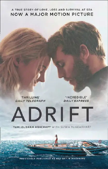 Adrift: A True Story of Love, Loss and Survival at Sea by Tami Oldham Ashcraft