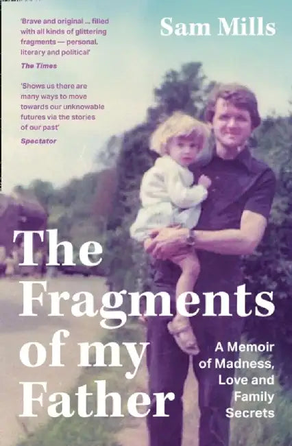 The Fragments of my Father by Sam Mills