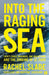Into the Raging Sea by Rachel Slade
