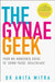 The Gynae Geek by Dr Anita Mitra