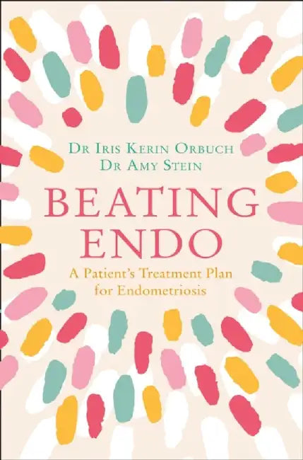Beating Endo by Dr Iris Kerin Orbuch