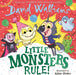 Little Monsters Rule! by David Walliams