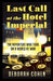 Last Call at the Hotel Imperial by Elisabeth Lebovici