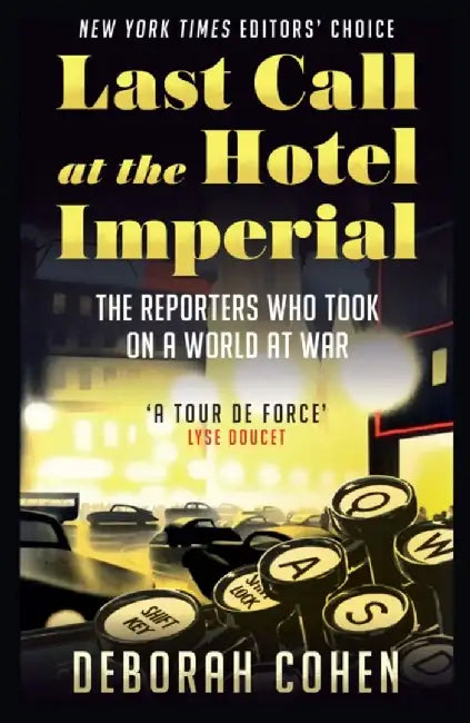 Last Call at the Hotel Imperial by Deborah Cohen