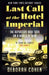 Last Call at the Hotel Imperial by Deborah Cohen