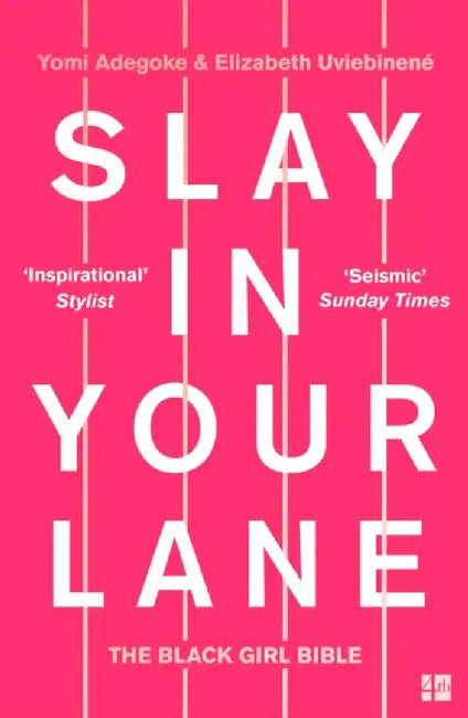 Slay In Your Lane by Yomi Adegoke