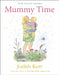 Mummy Time by Judith Kerr