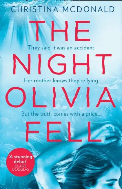 The Night Olivia Fell by Christina McDonald