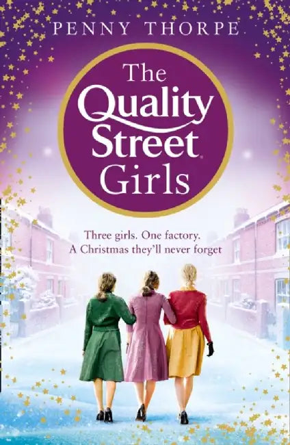 The Quality Street Girls by Penny Thorpe