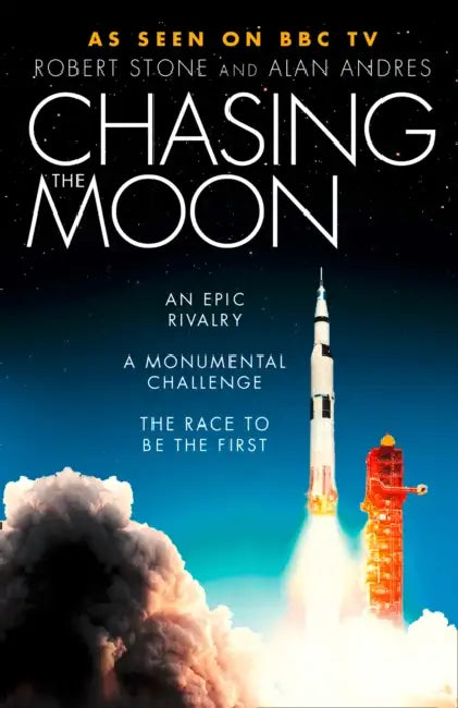 Chasing the Moon: The Story of the Space Race - from Arthur C. Clarke to the Apollo Landings by Audrey Harrison