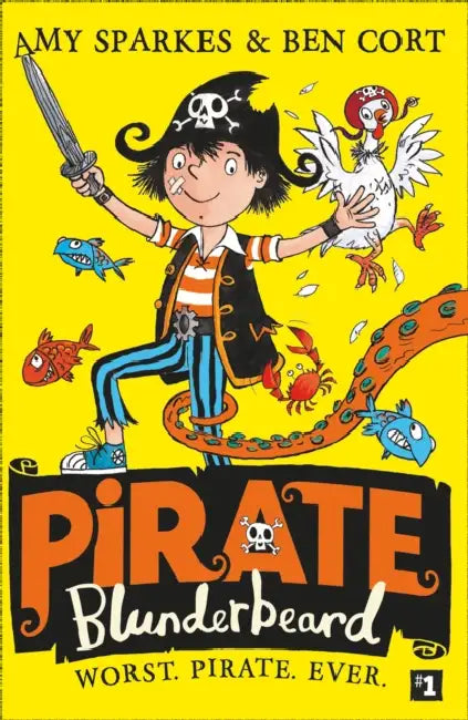 Pirate Blunderbeard: Worst. Pirate. Ever. by Amy Sparkes, Ben Cort